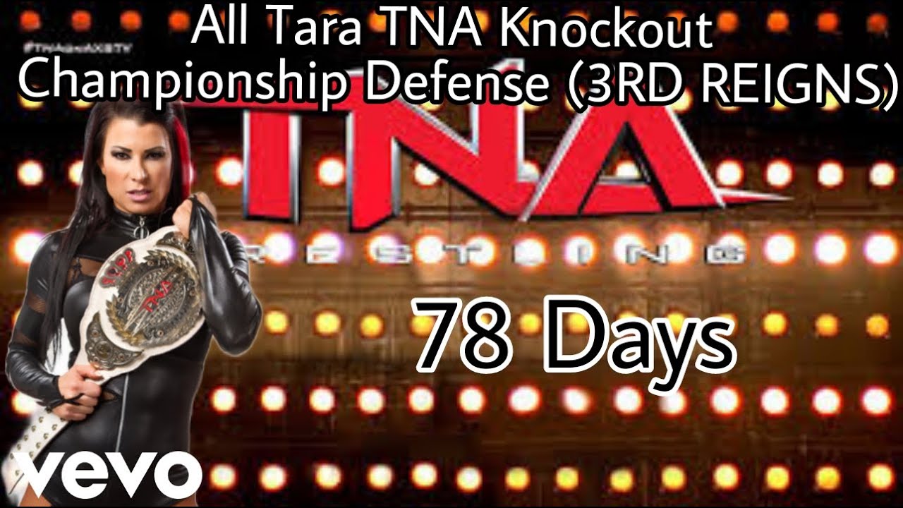All Tara TNA Knockout Championship Defense (3RD REIGNS)