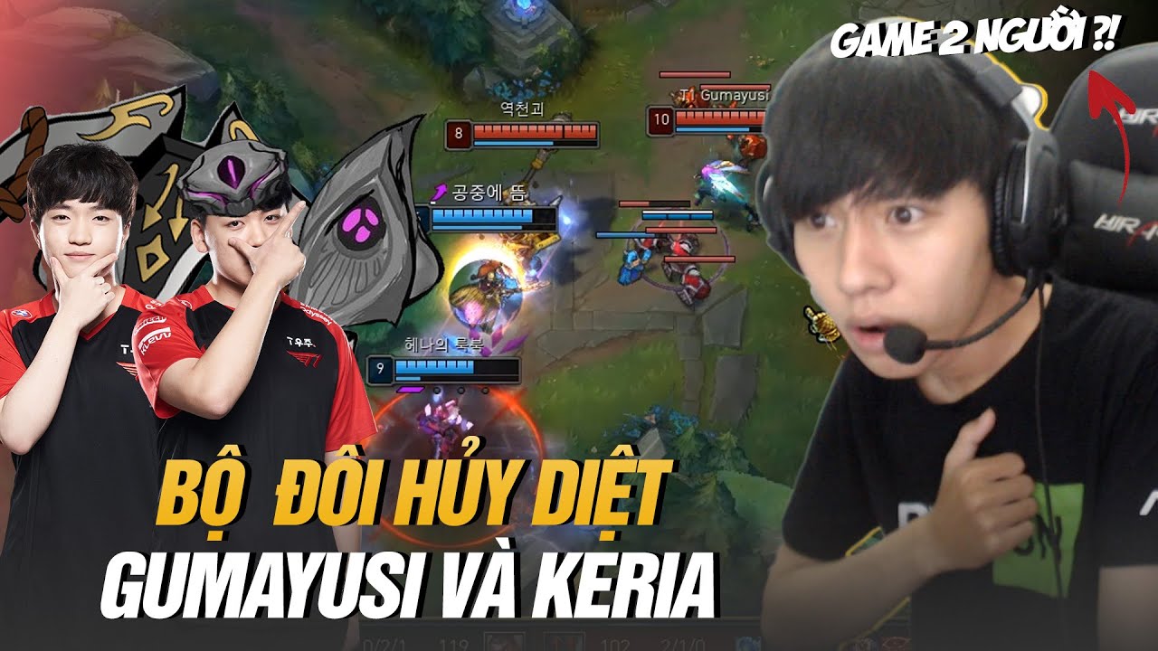 BÌNH LUẬN RANK HÀN: GUMAYUSI VÀ KERIA TÁI HỢP TẠI RANK HÀN VÀ GAME ĐẤU CỰC CĂNG