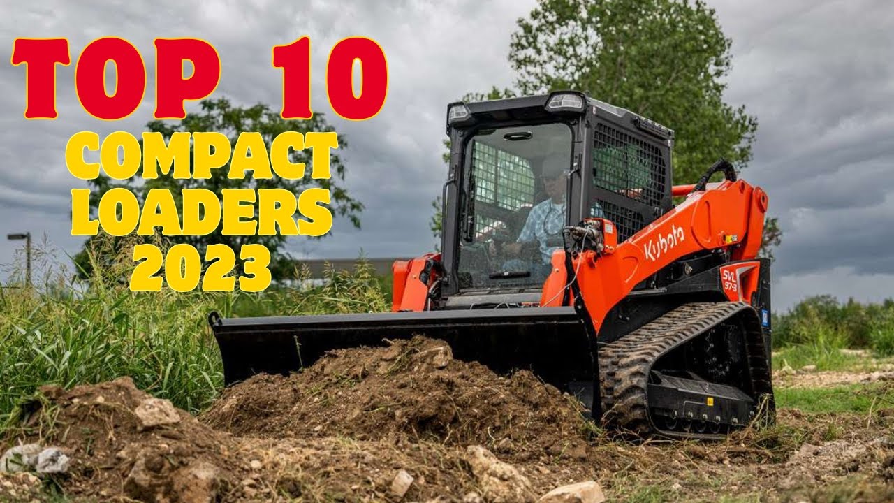 Top 10 Biggest and Most Powerful Compact Track Loaders in 2023.