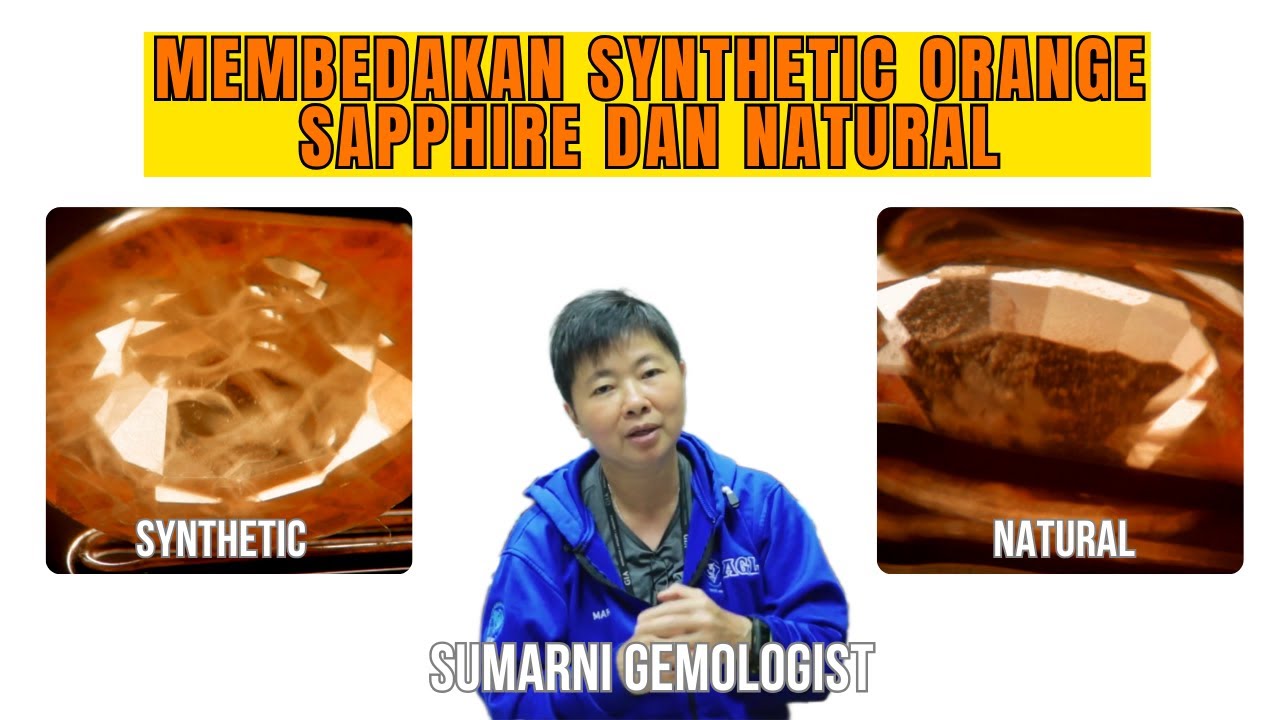 CARA MEMBEDAKAN NATURAL DAN SYNTHETIC ORANGE SAPPHIRE