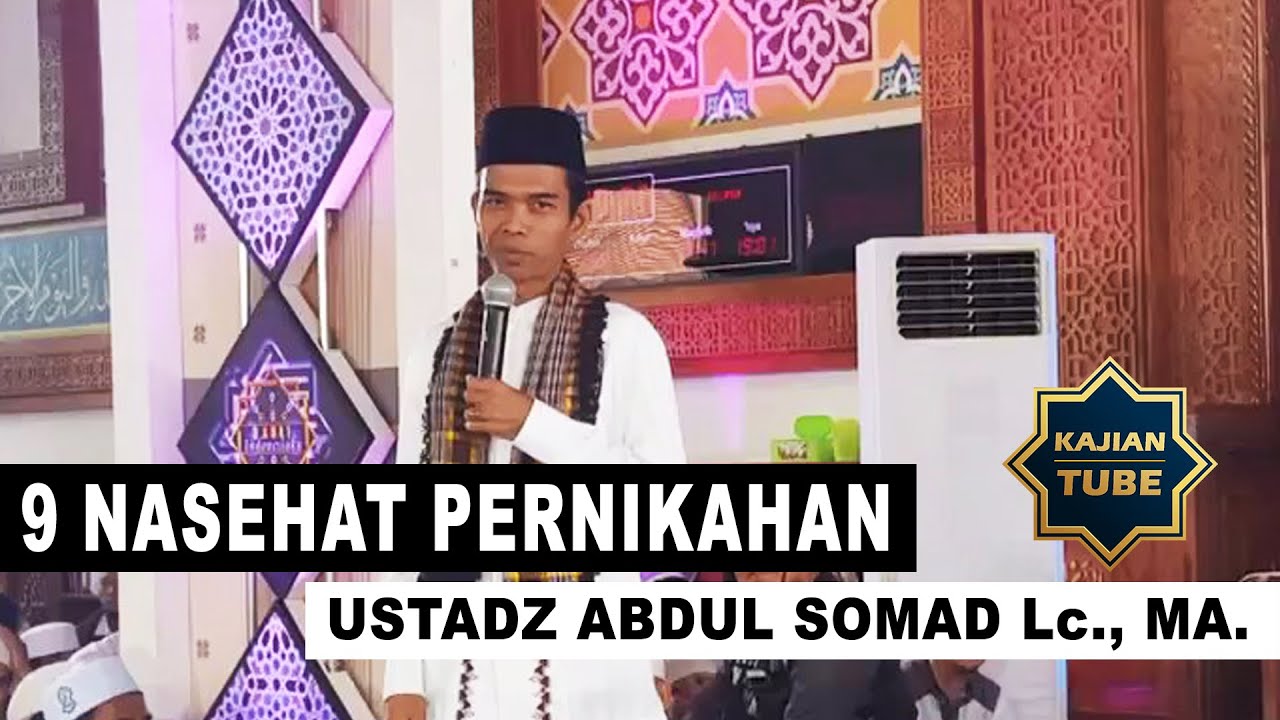 9 NASEHAT PERNIKAHAN oleh Ustadz Abdul Somad, Lc., MA.