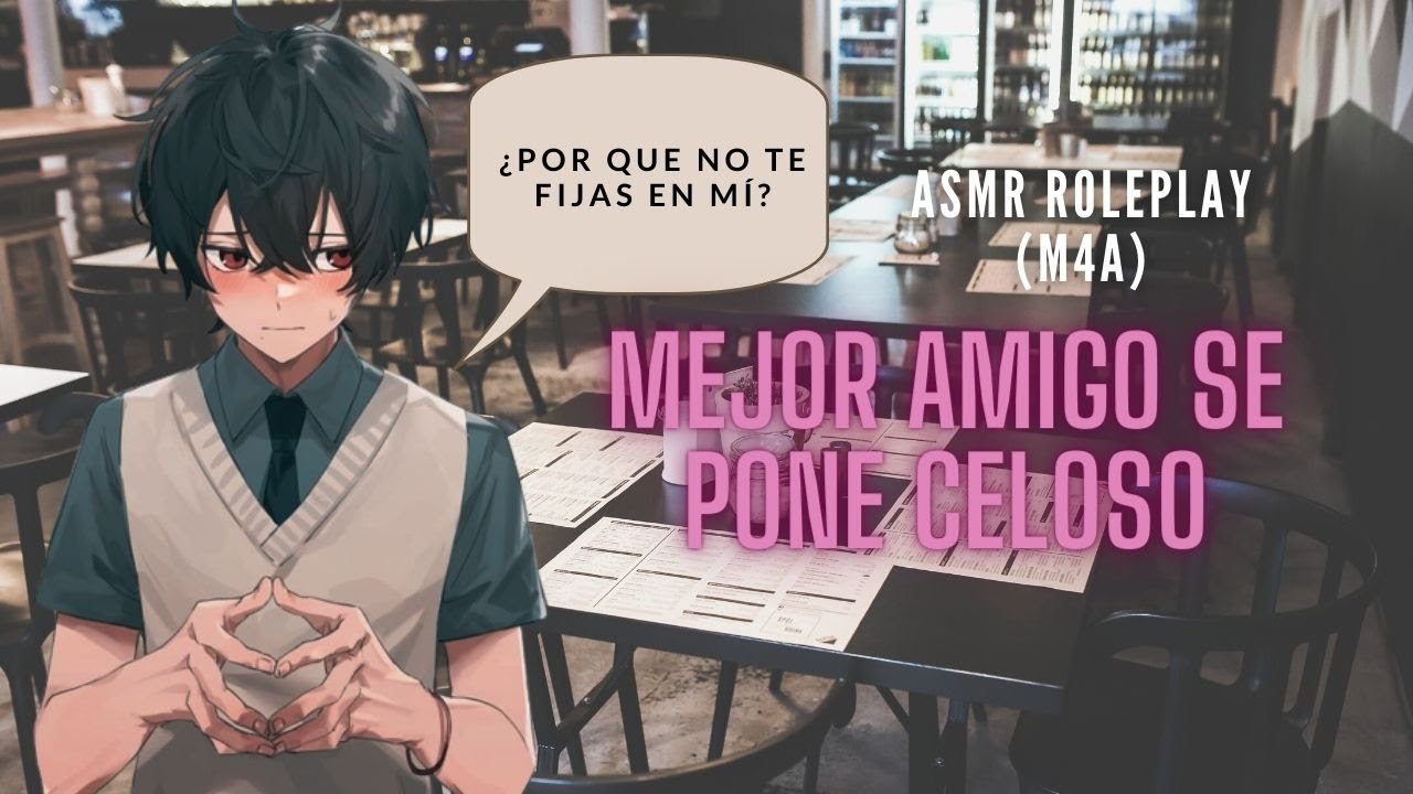 Mejor amigo se pone celoso 😣😡 - ASMR Roleplay Español (M4A)