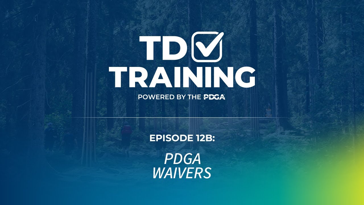 PDGA TD School | Episode 12B | Waivers
