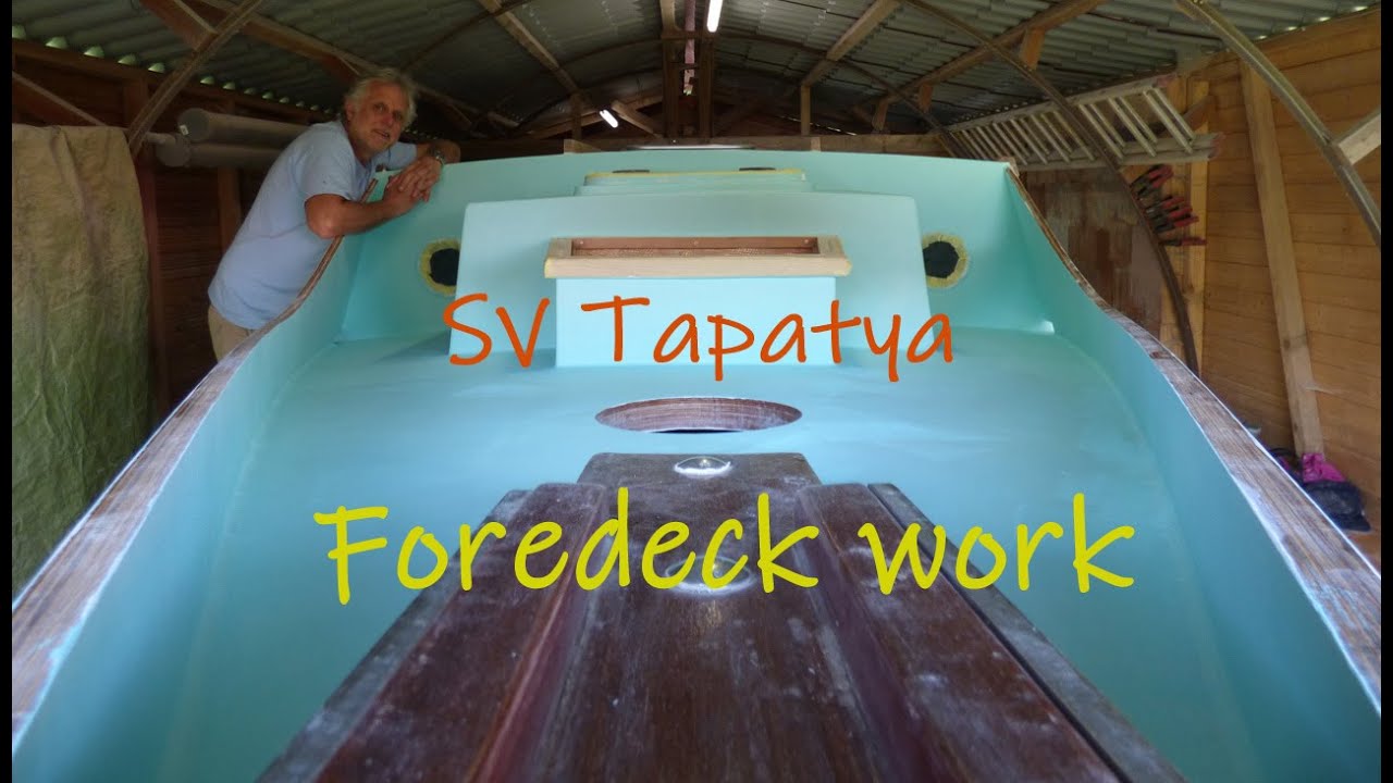 Foredeck work - Building a sailboat; SV Tapatya EP137
