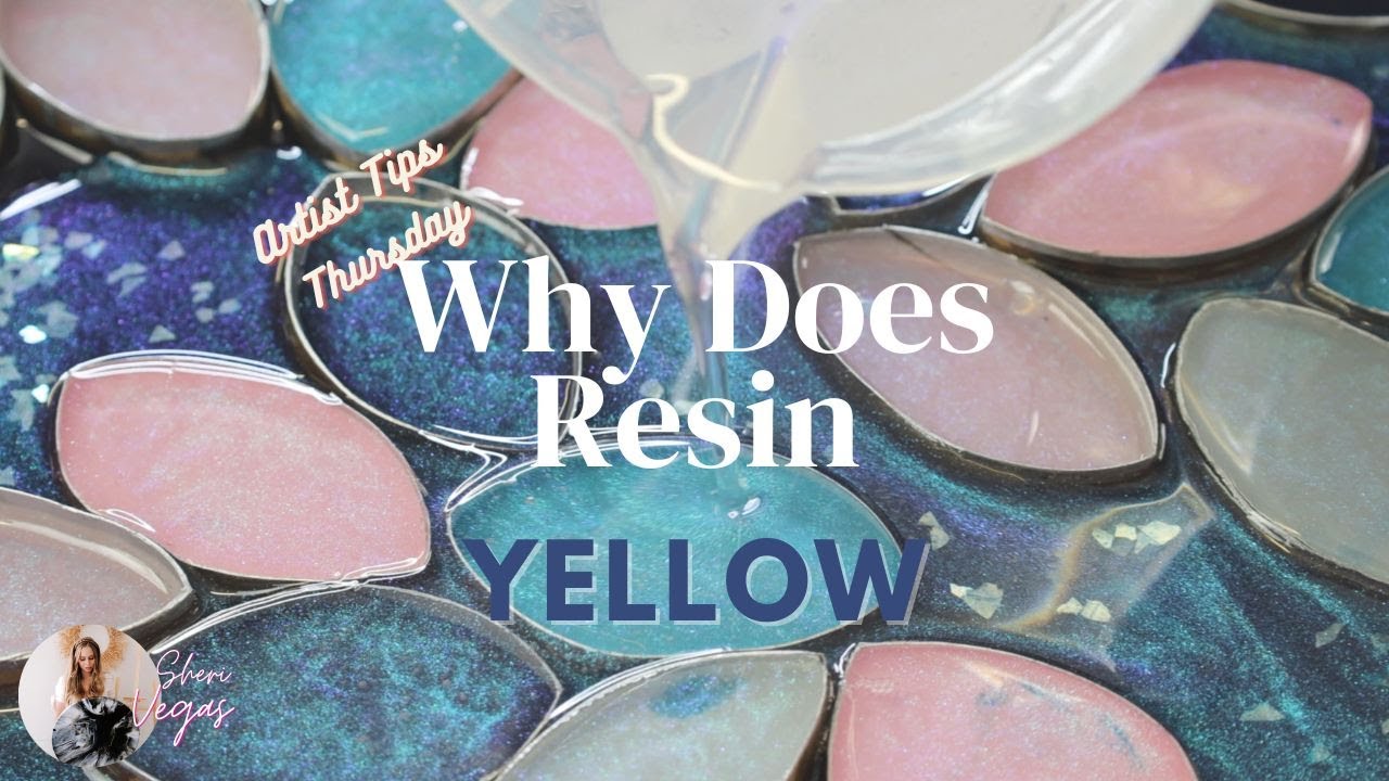 Why Resin Yellows (Artist Tips Thursday)