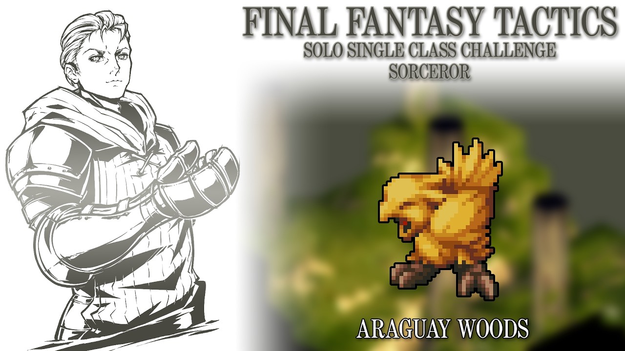 [FFT] Sorceror SSCC Pt.8 - Araguay Woods