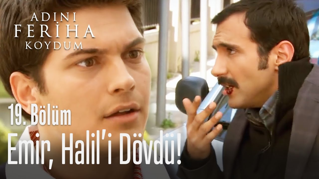Emir, Halil'i dövdü - Adını Feriha Koydum 19. Bölüm