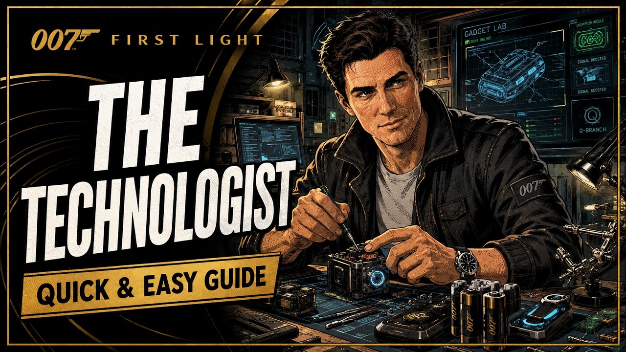 007 First Light - The Technologist Quick & Easy Challenge Guide