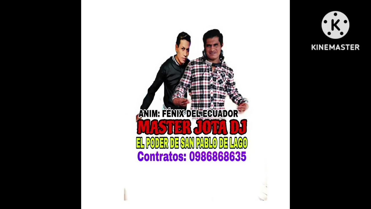 MASTER JOTA DJ ANIM. FÉNIX DEL ECUADOR - FIESTA PRIVADA ( SAN PABLO DE LAGO) BARRIO CALLUMA 