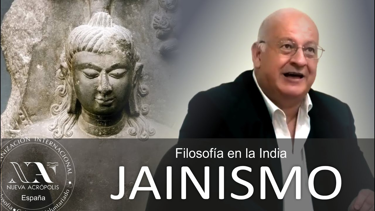 Jainismo, filosofía en la India. Nueva Acrópolis. José Carlos Fernández