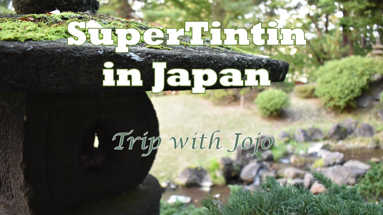 SuperTintin in Japan - Trip with Jojo