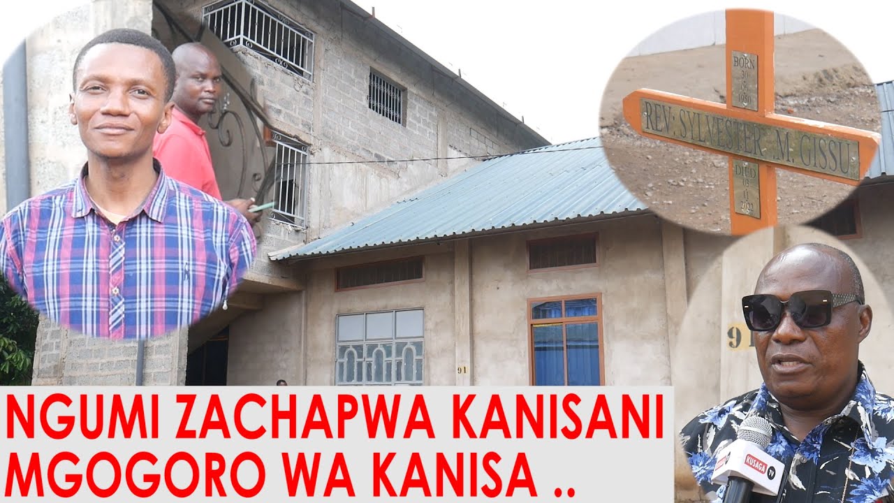 BALAA TENA NGUMI ZACHAPWA KANISANI MGOGORO WA KANISA BAADA YA MCHUNGAJI KUFARIKI DIWANI AINGILIA KAT