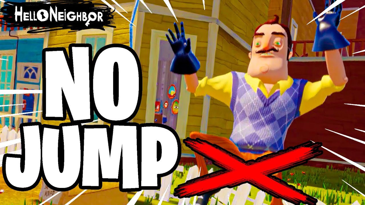 Hello Neighbor NO JUMP CHALLENGE (ACT 3)