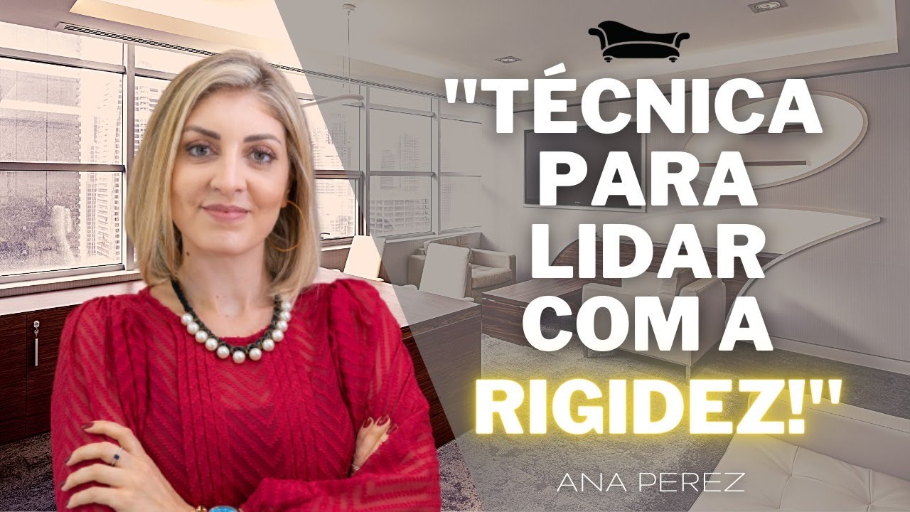 Técnica para Rigidez- Esquema de Padrões Rígidos/ Inflexíveis