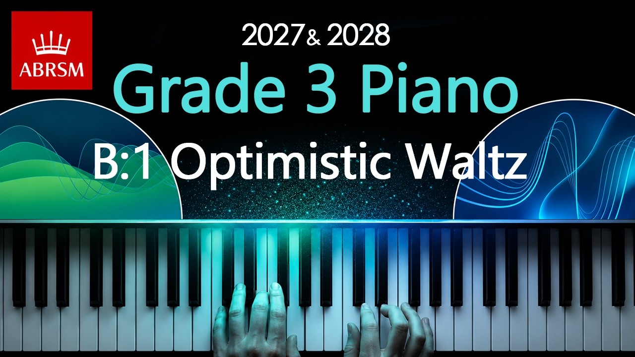 ABRSM 2027 & 2028 - Grade 3 Piano Exam - B1 ~ Optimistic Waltz ~ Nahre Sol