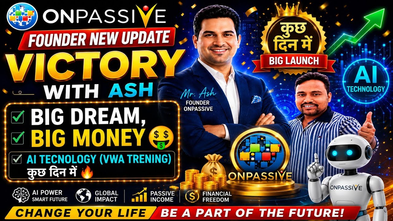 ONPASSIVE  New Update | Victory With Ash Big Dream, Big Money | AI Technology @ONPASSIVE #trending 