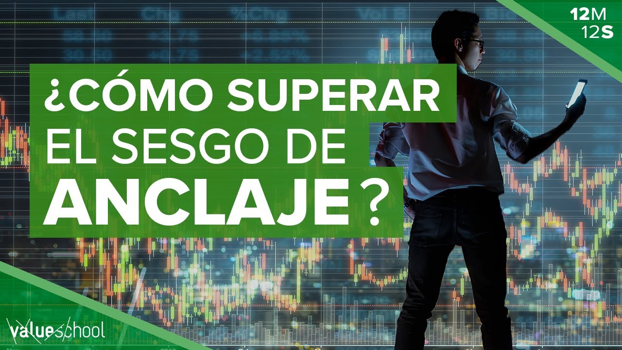 ¿Cómo vencer al sesgo de anclaje a la hora de invertir en bolsa? - Value School