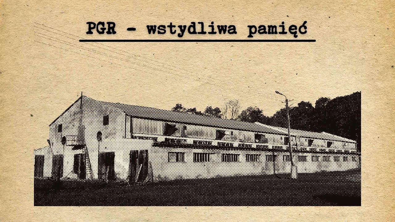 PGR - wstydliwa pamięć