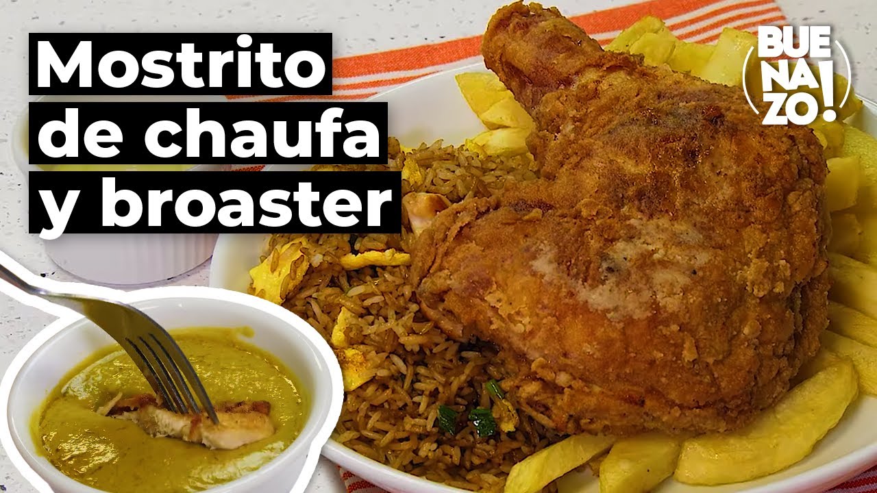 Aprende a preparar el Mostrito de chaufa y broster | BUENAZO!