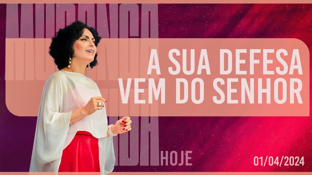 A sua defesa vem do Senhor || Mudança de Vida Hoje