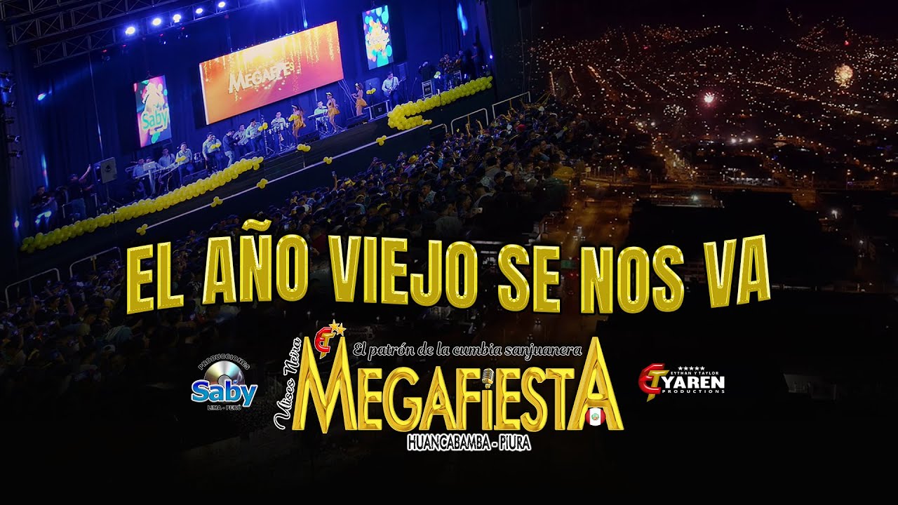 EL AÑO VIEJO SE NOS VA - MEGAFIESTA OFICIAL - FELIZ AÑO NUEVO 2023 - HUARALINO INTERNACIONAL