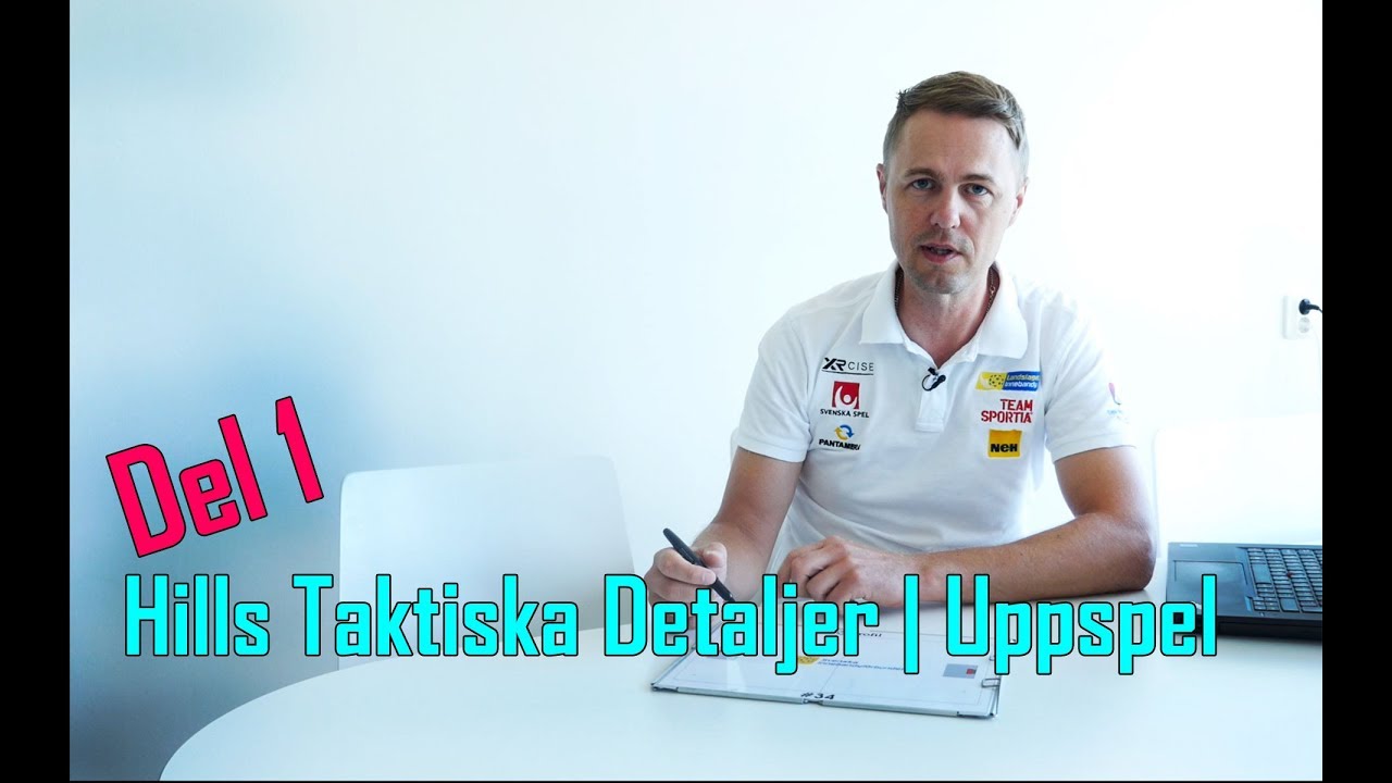 Hills Taktiktiska Detaljer | Uppspel Del 1