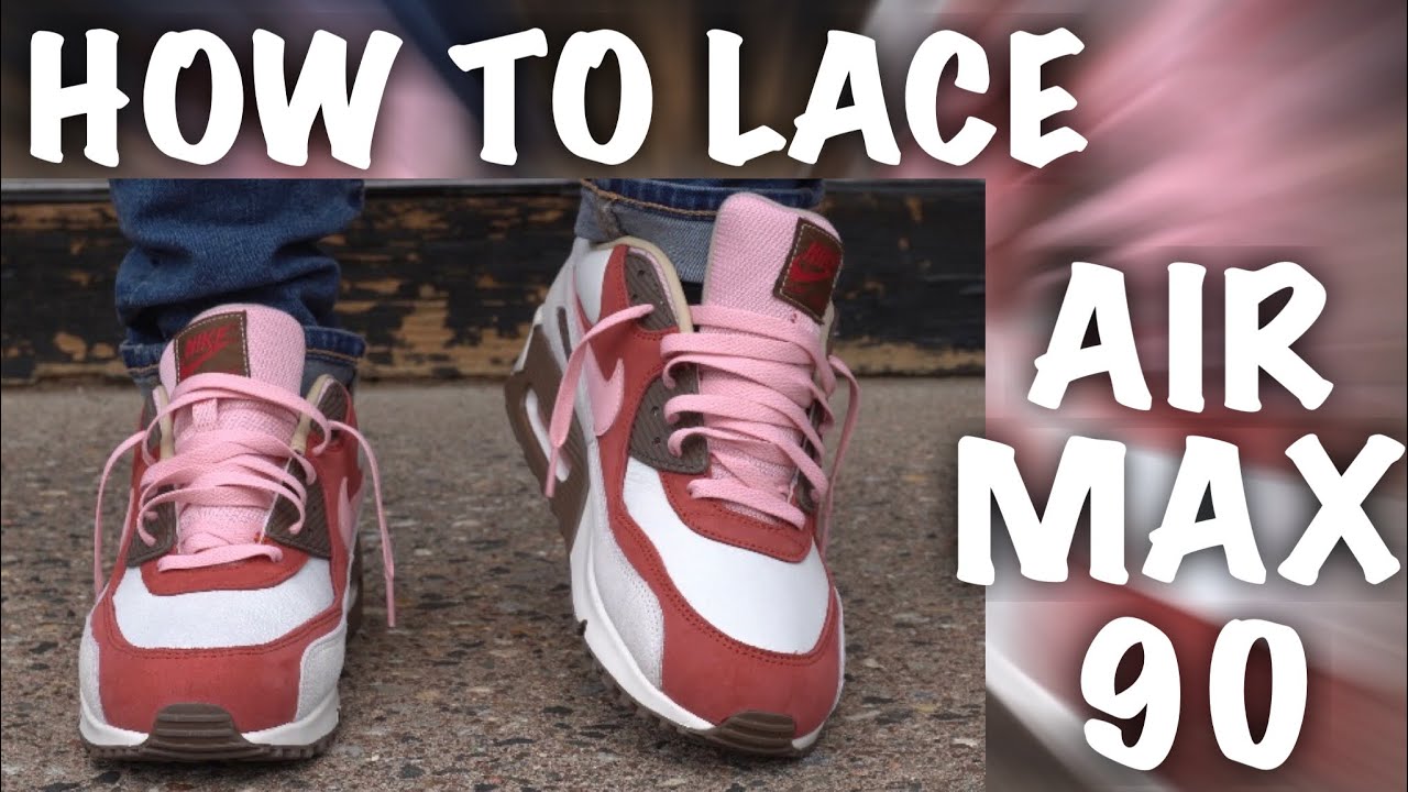How To Lace Air Max 90| BEST 4 WAYS