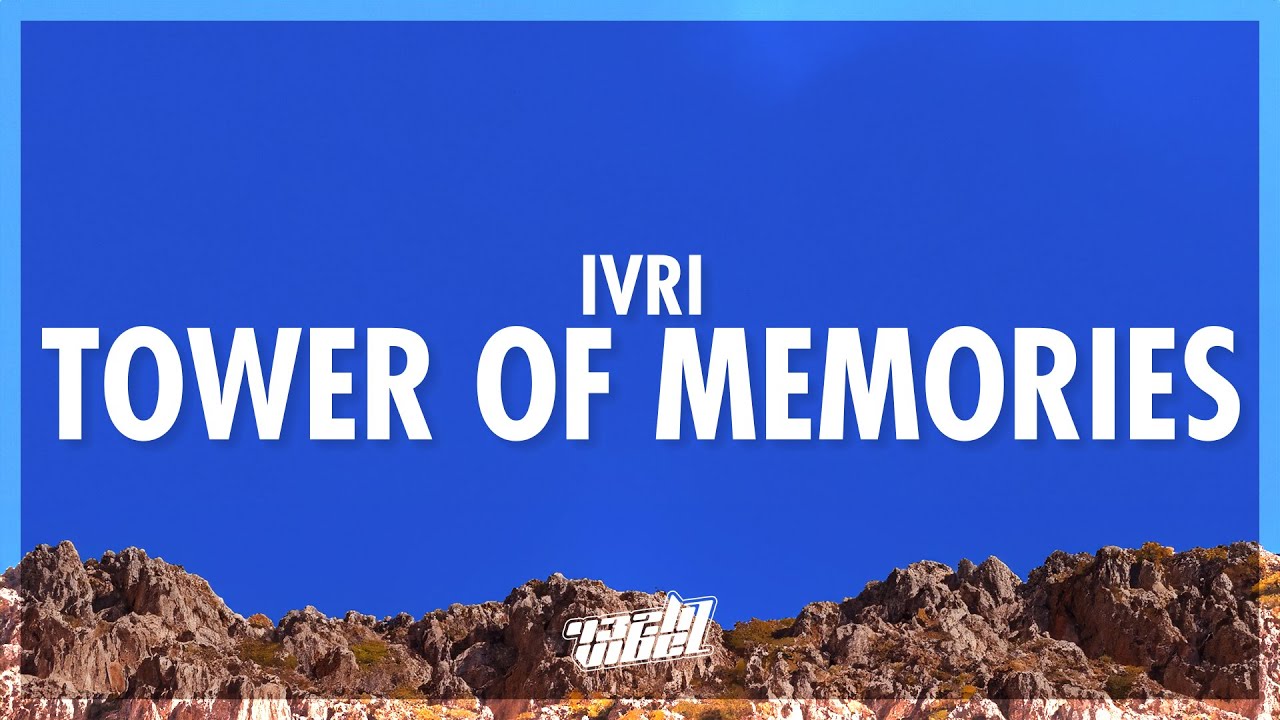 ivri - tower of memories (Lyrics) | i'm right where you left me (432Hz)