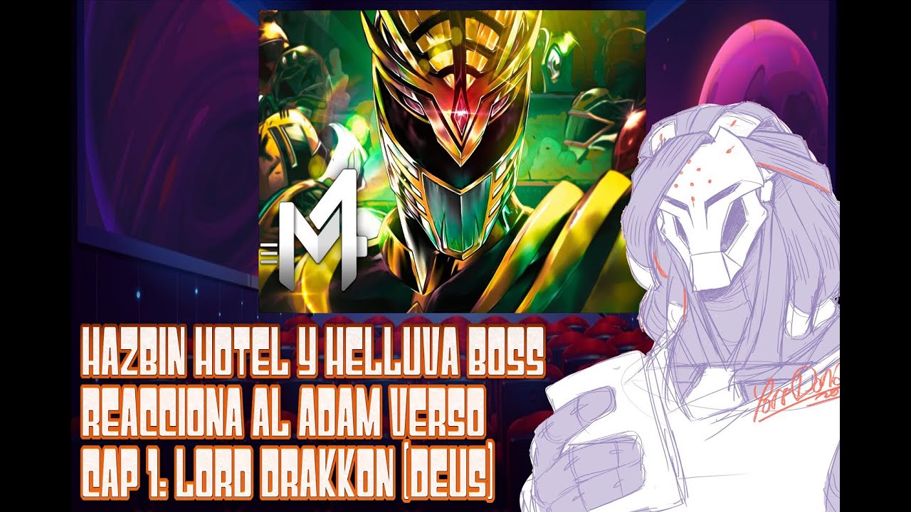 HAZBIN HOTEL Y HELLUVA BOSS REACCIONA AL ADAM VERSO - CAP 1: LORD DRAKKON (DEUS)