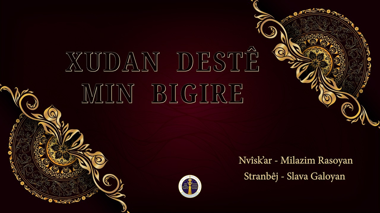 Xudan destê min bigire - Nvîsk’ar - Milazim Rasoyan, Stranbêj - Slava Galoyan