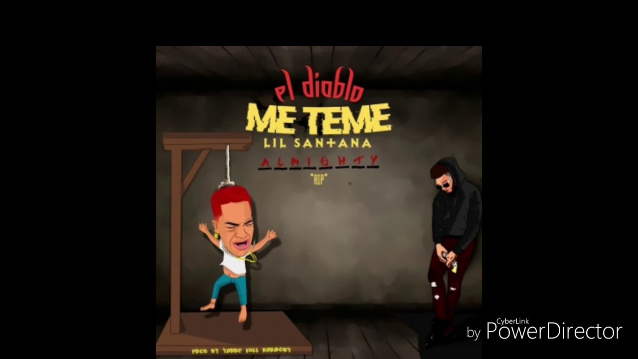 Lil Santana - El diablo me teme (RIP Almighty)