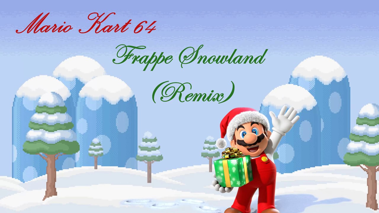 Mario Kart 64- Frappe Snowland (Remix)