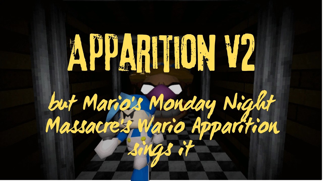 Apparition V2 but Mario's Monday Night Massacre's Wario Apparition sings it (+FLP)