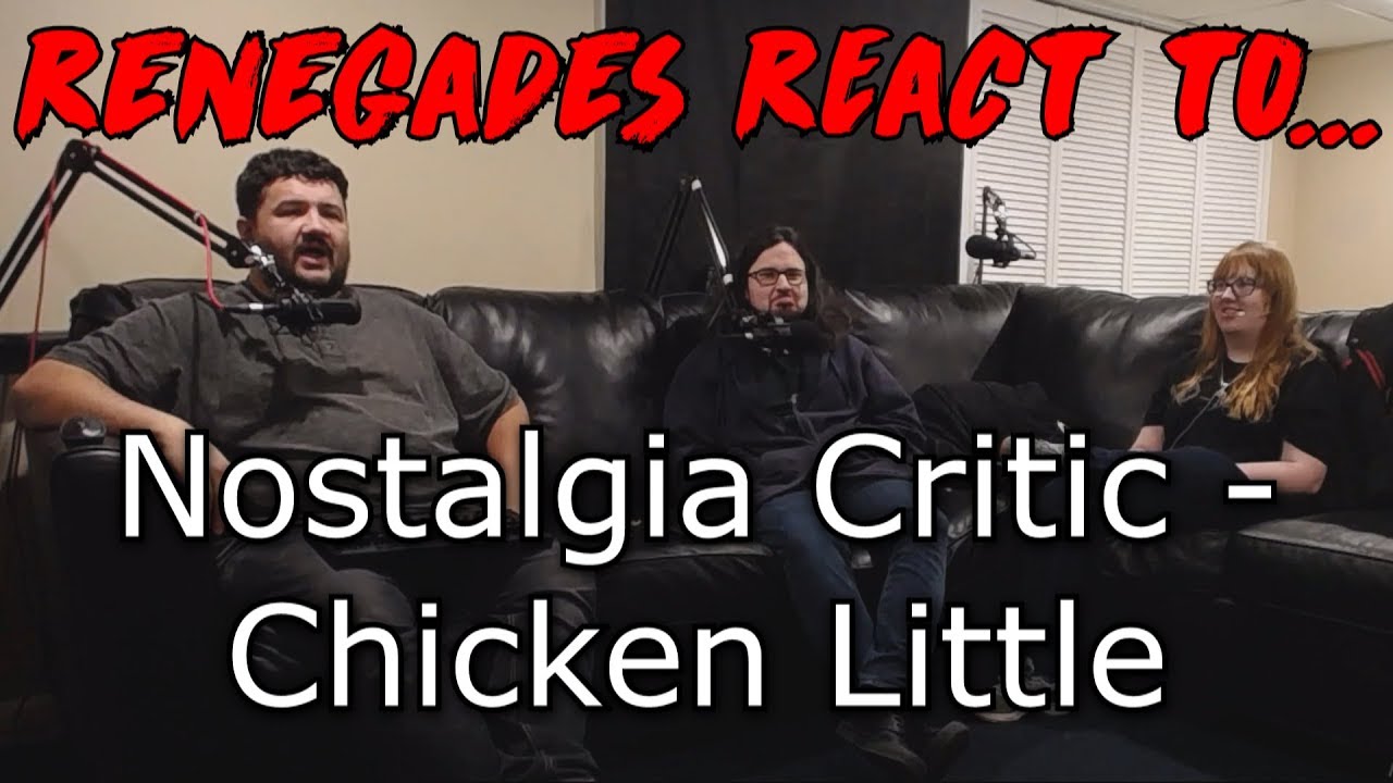 Renegades React to... Nostalgia Critic - Chicken Little