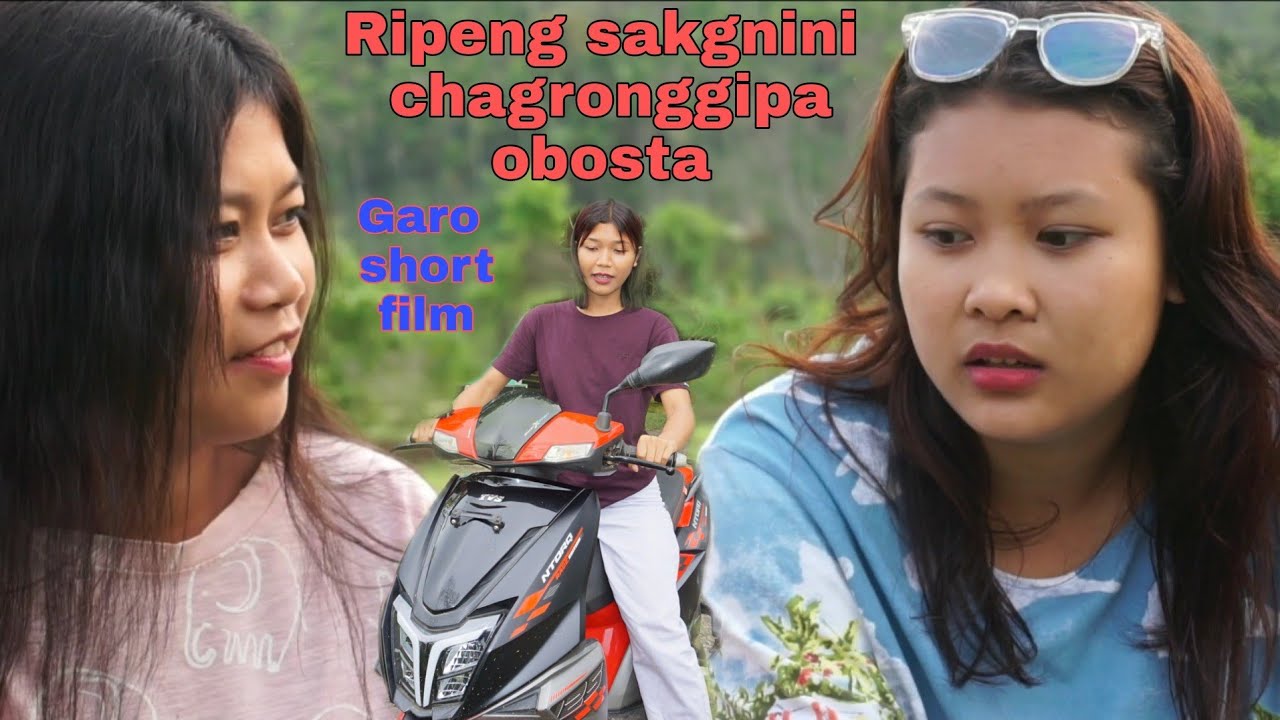 Ripeng sakgnini chagronggipa obosta||Garo short film