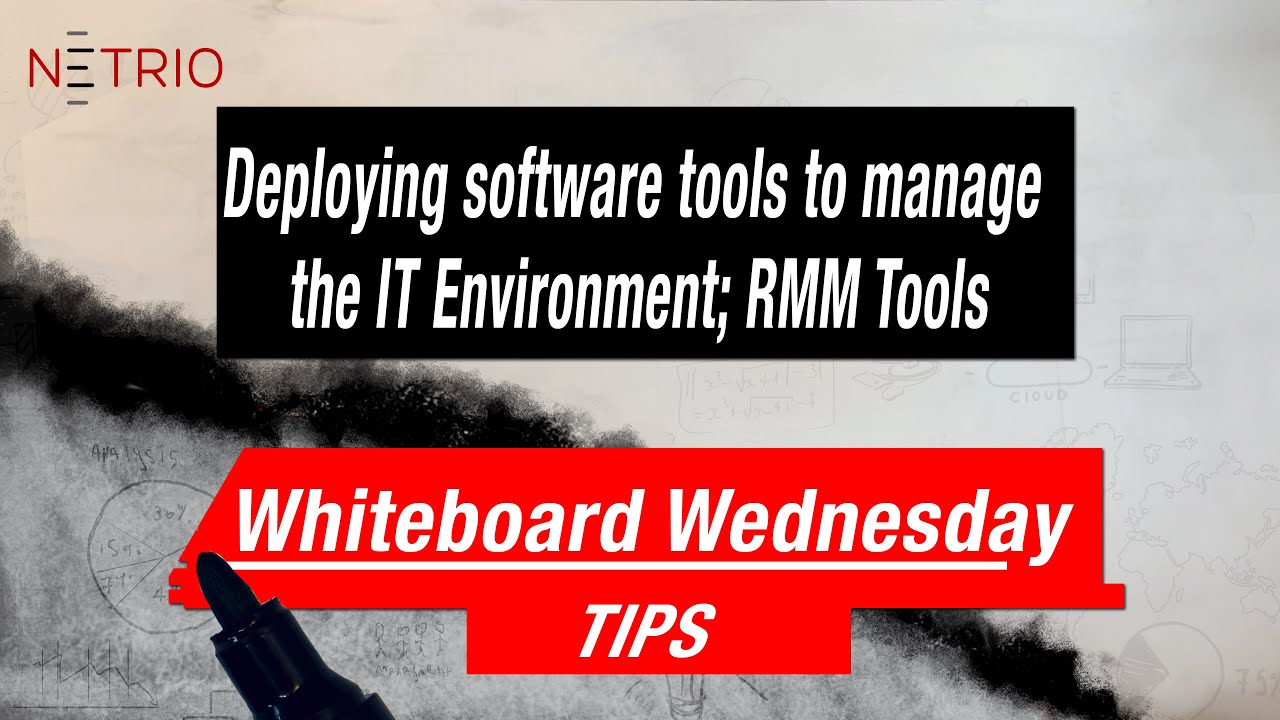 Deploying software tools to manage the IT Environment; RMM Tools