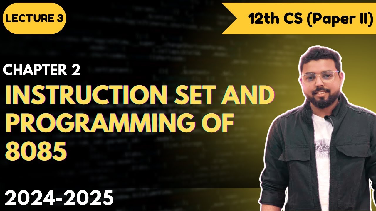 3. Instruction Set and Programming of 8085 (Chapter 2) | 12th( HSC ) Computer Science Part 2