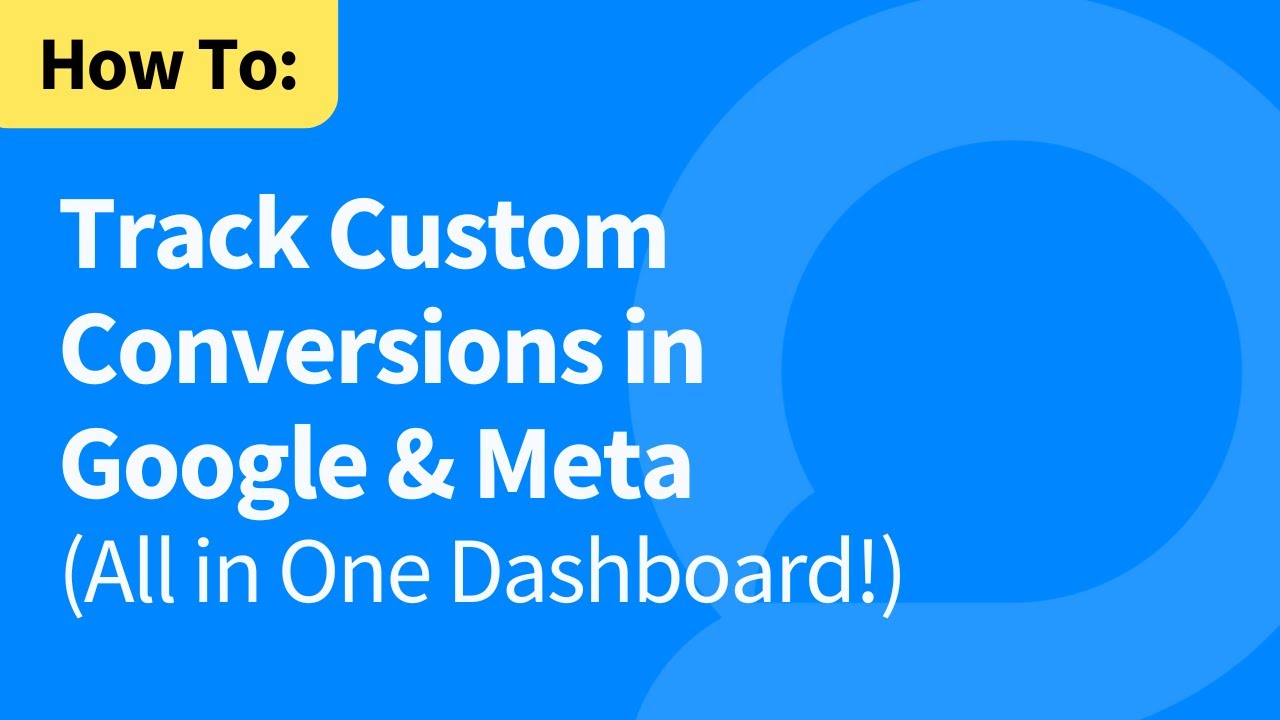 Custom Conversions Made Easy: See Every Ad Result in One View