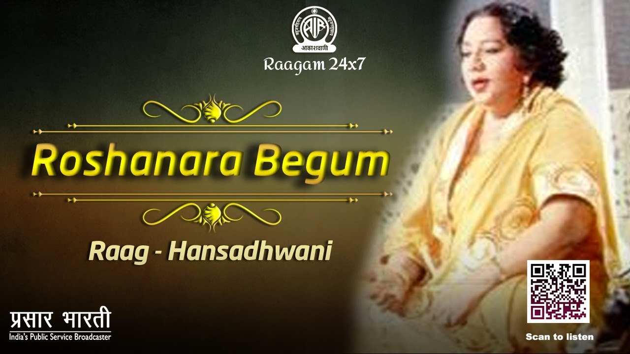 Roshanara Begum | Raag - Hansadhwani