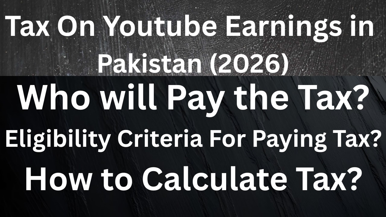 YouTube Earnings Tax Pakistan 2026 | Latest FBR Update for YouTubers