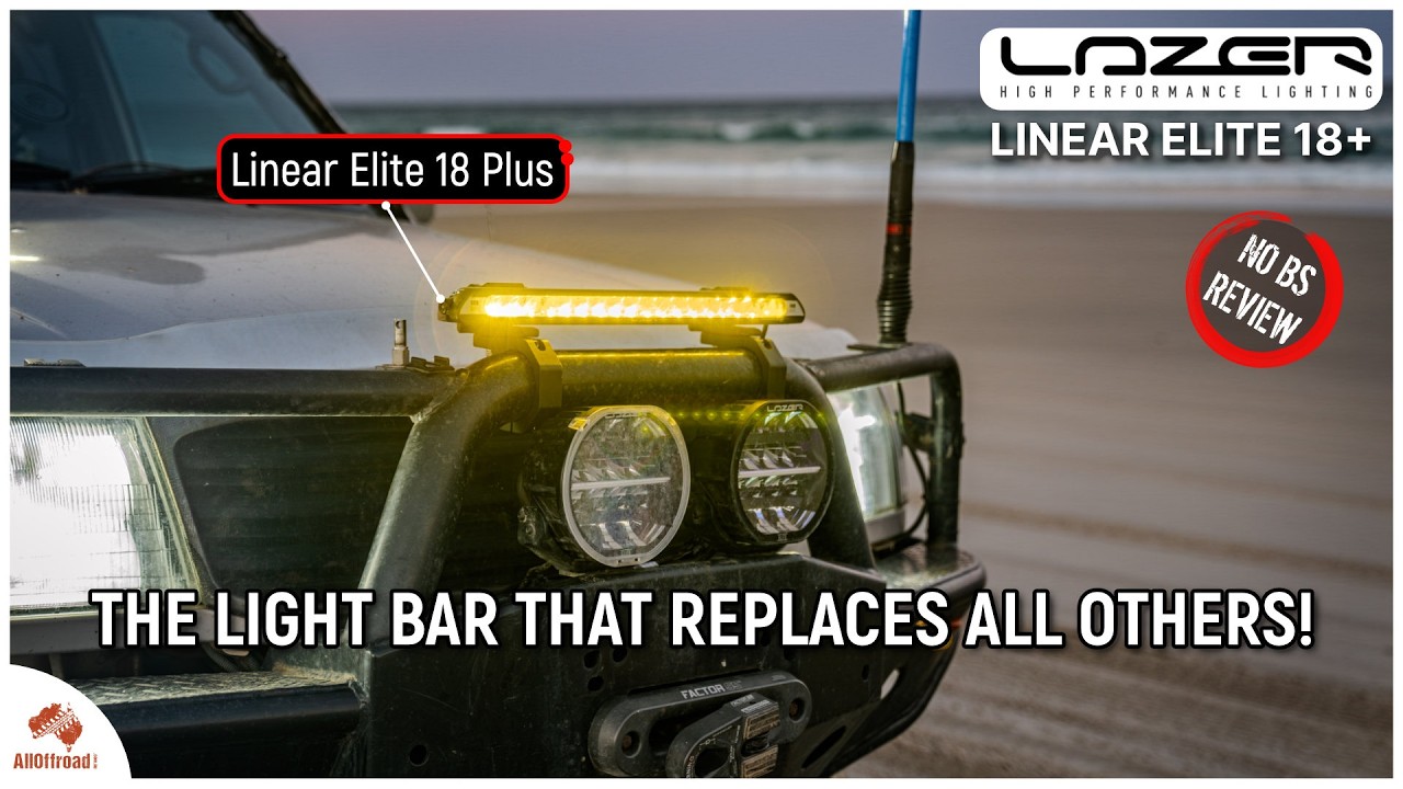 Under 7 Minutes: Lazer Elite 18 Plus - My Top 4WD Light Bar Bar Pick