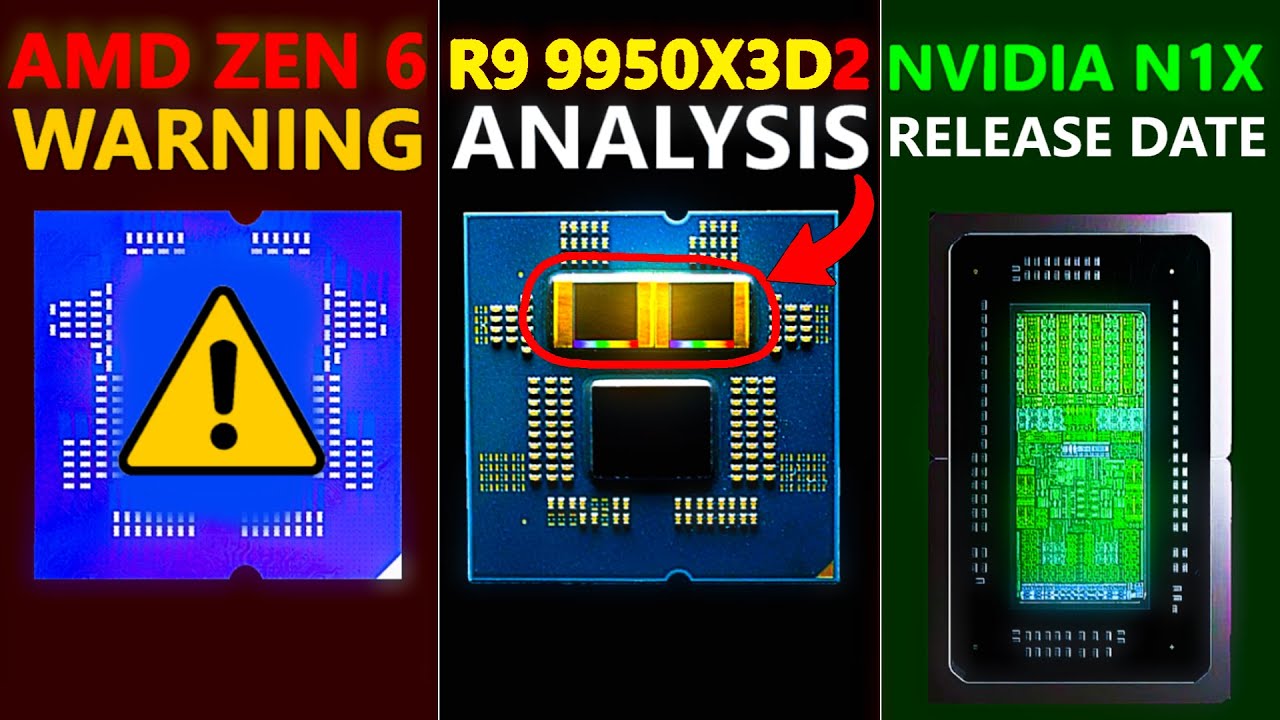 AMD Zen 6 Delay WARNING | Ryzen 9 9950X3D2 Analysis | Nvidia N1X Release Date Leak