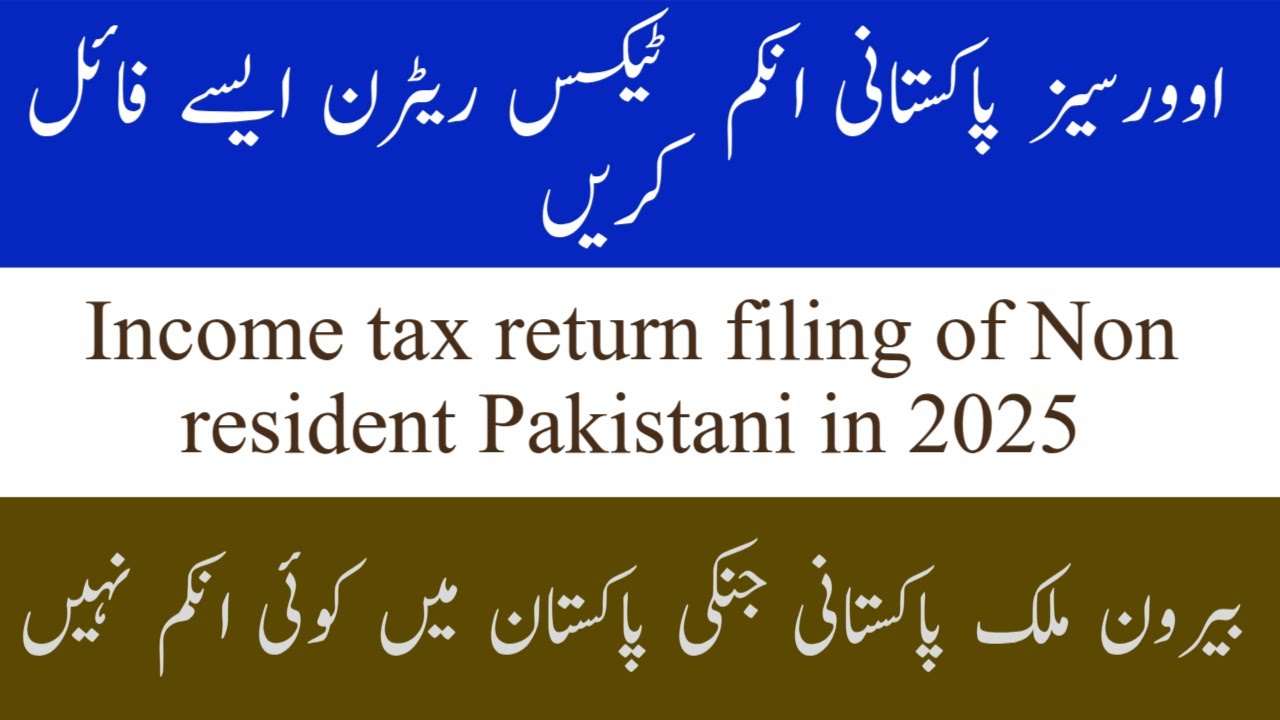 Non-Resident Pakistani Income Tax Return 2025 | Income Tax Return for Overseas Pakistanis in 2025