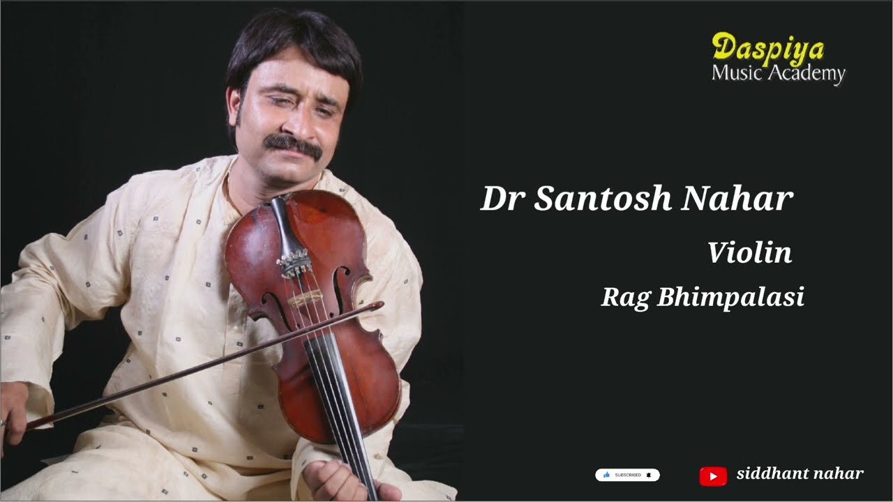 Dr Santosh Nahar | Violin | Bhimpalasi | Classical