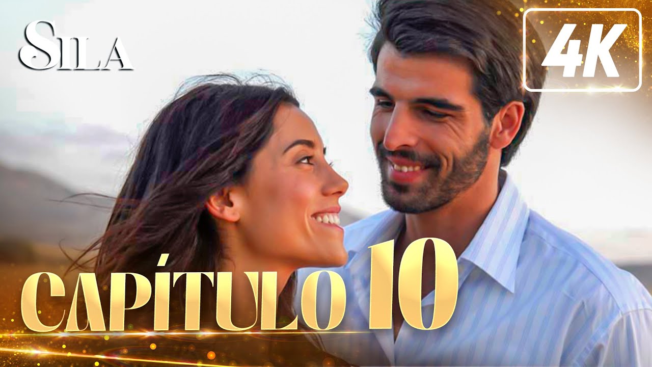 Sila en 4K | Capítulo 10 (Completo) @silaespanol