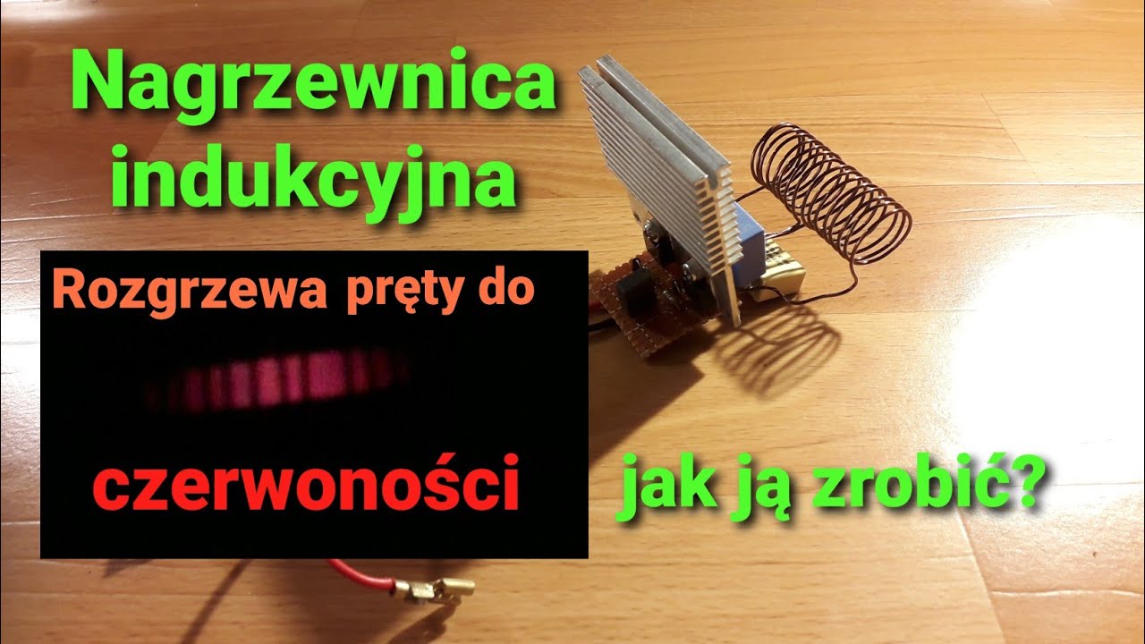 Nagrzewnica indukcyjna; przetwornica ZVS [DIY #9]