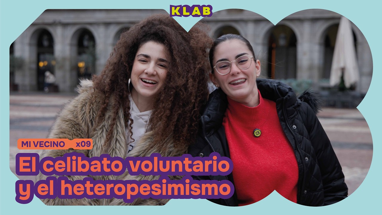 &iquest;Por qu&eacute; cada vez m&aacute;s MUJERES eligen el CELIBATO VOLUNTARIO? | Mi Vecino 1x09
