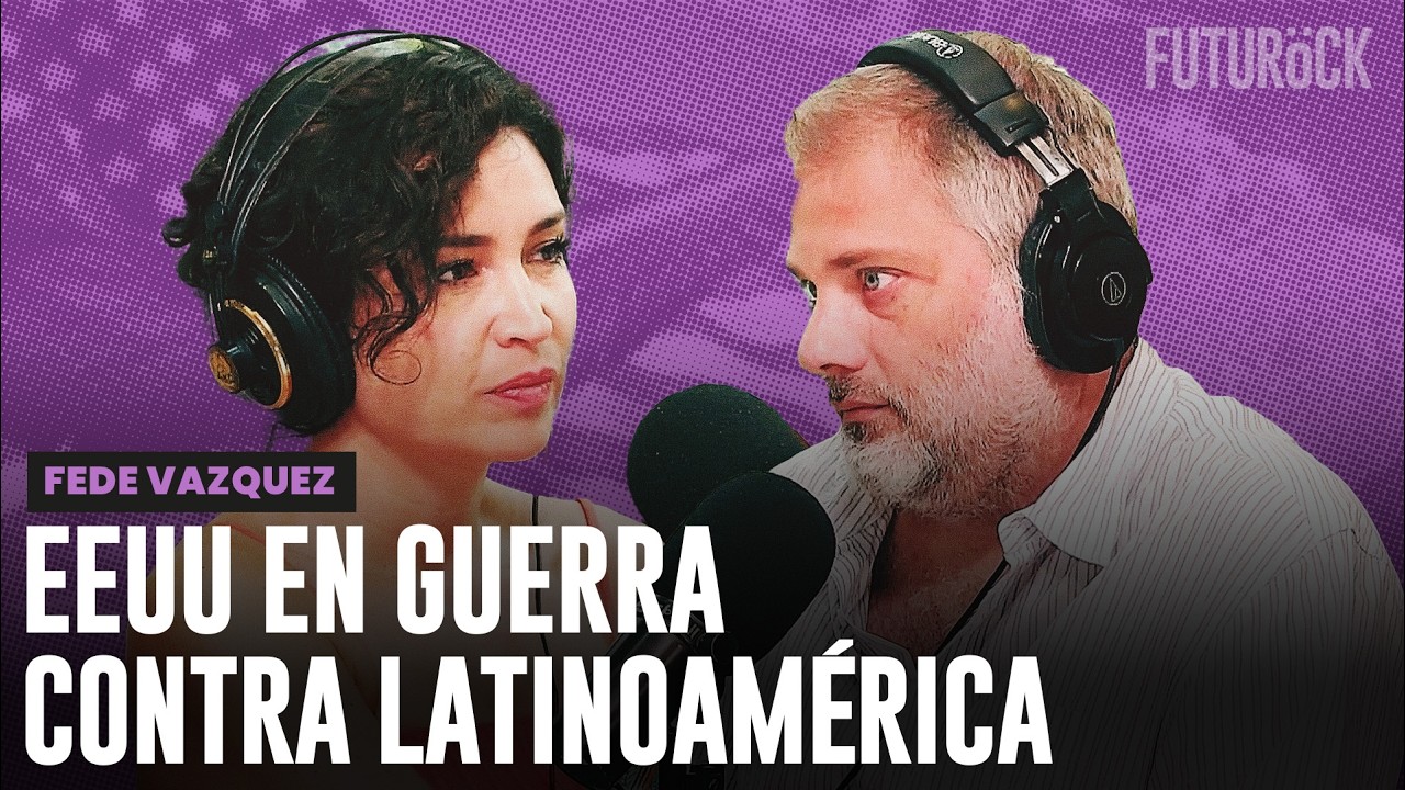 ESTADOS UNIDOS ESTÁ EN GUERRA CONTRA AMERICA LATINA | FEDE VAZQUEZ en #SEGUROLA