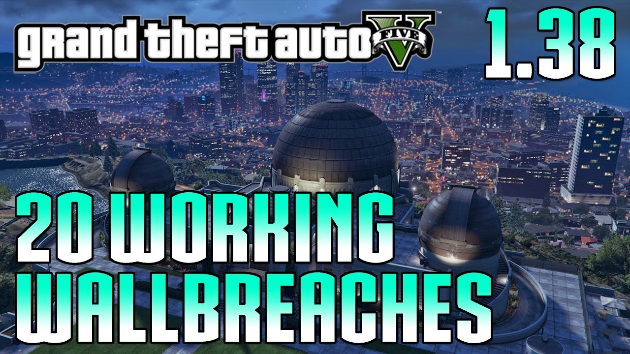 20 Working Wallbreaches 1.38 (GTA 5 Online)