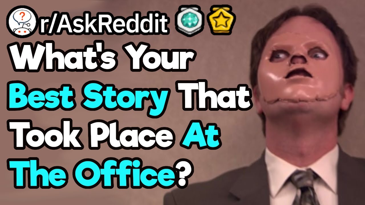 Office Workers, What's Your Best Work Story? (r/AskReddit)